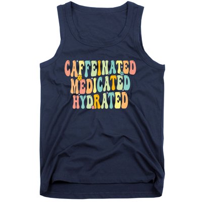 Womens Caffeinated Medicated Hydrated Funny Saying Nurse Teacher Tank Top