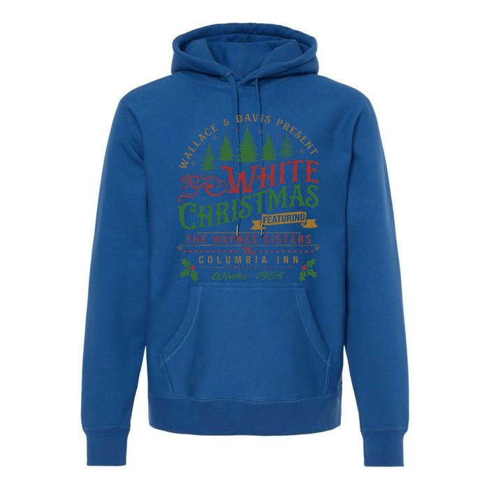 White Christmas Movie 1954 Xmas Song Haynes Sisters Xmas  Premium Hoodie