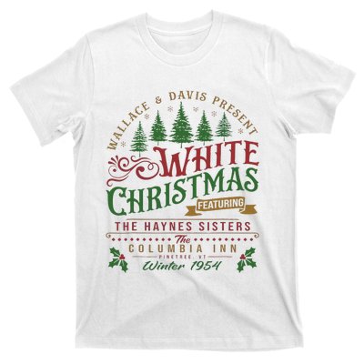 White Christmas Movie 1954 Xmas Song Haynes Sisters Xmas T-Shirt