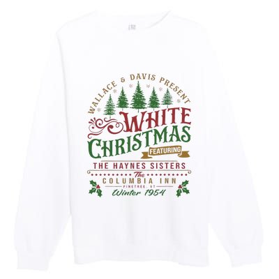 White Christmas Movie 1954 Xmas Song Haynes Sisters Xmas Premium Crewneck Sweatshirt