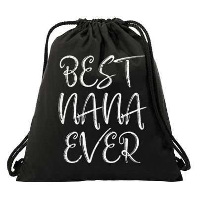 Womens Cute Mother's Day Funny Gift Best Nana Ever Drawstring Bag