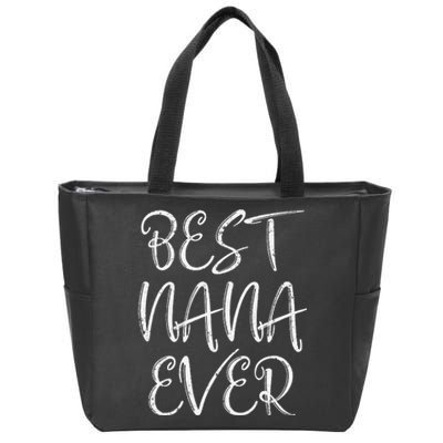 Womens Cute Mother's Day Funny Gift Best Nana Ever Zip Tote Bag