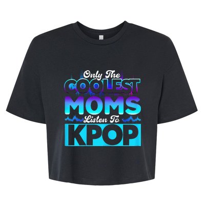 Womens Coolest Moms Listen To Kpop Kpop Merch Bella+Canvas Jersey Crop Tee