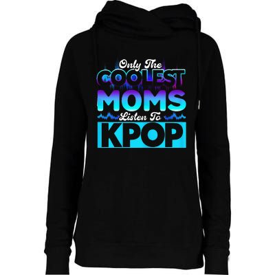 Womens Coolest Moms Listen To Kpop Kpop Merch Womens Funnel Neck Pullover Hood