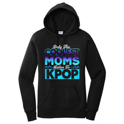 Womens Coolest Moms Listen To Kpop Kpop Merch Women's Pullover Hoodie