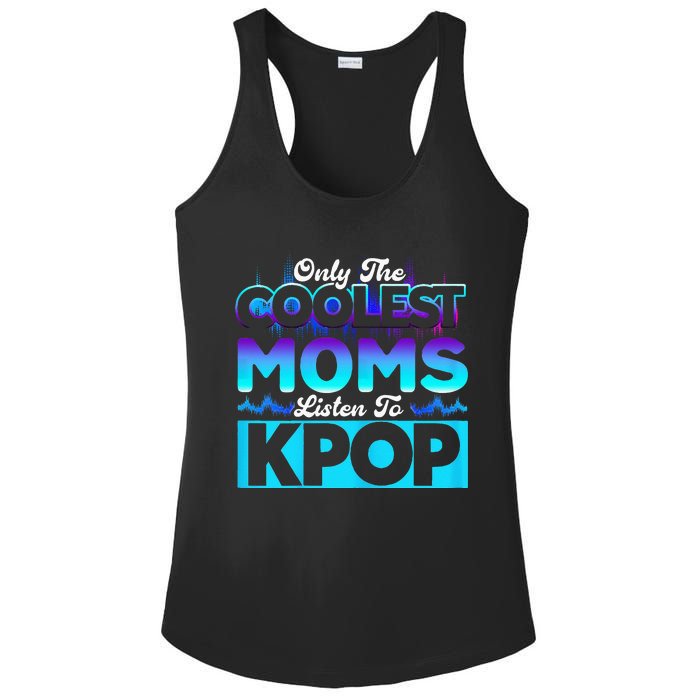 Womens Coolest Moms Listen To Kpop Kpop Merch Ladies PosiCharge Competitor Racerback Tank