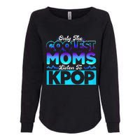 Womens Coolest Moms Listen To Kpop Kpop Merch Womens California Wash Sweatshirt