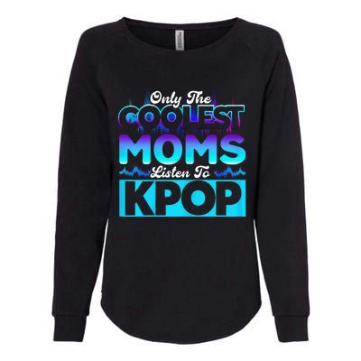 Womens Coolest Moms Listen To Kpop Kpop Merch Womens California Wash Sweatshirt