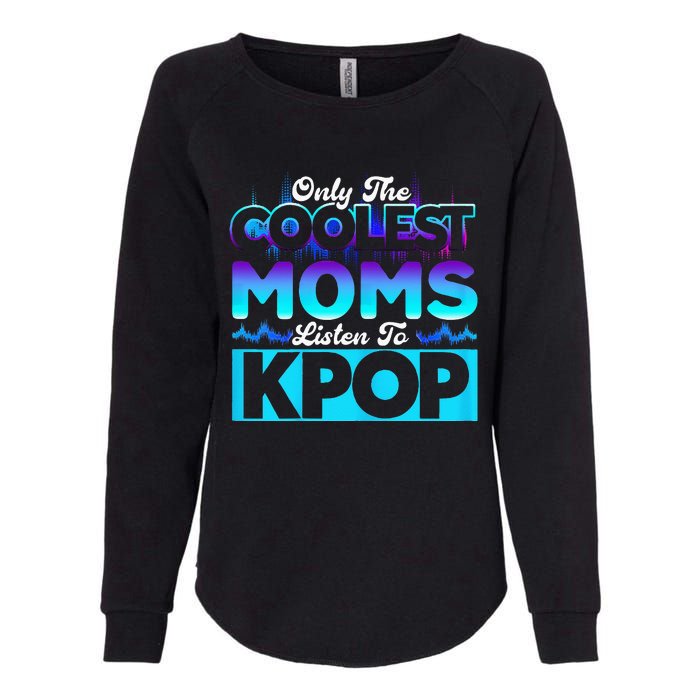 Womens Coolest Moms Listen To Kpop Kpop Merch Womens California Wash Sweatshirt