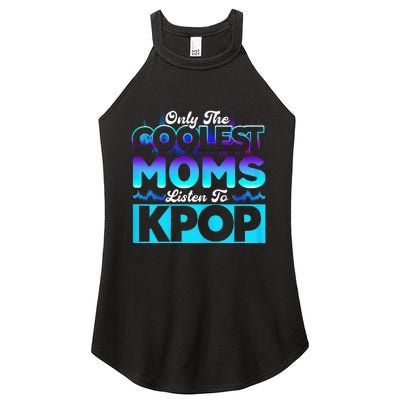 Womens Coolest Moms Listen To Kpop Kpop Merch Women's Perfect Tri Rocker Tank