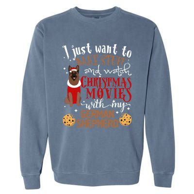 Watch Christmas Movies With My Ger Shepherd Dog Lover Cool Gift Garment-Dyed Sweatshirt