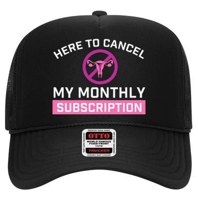 Womens Cancel My Monthly Subscription Hysterectomy Uterus Surgery High Crown Mesh Back Trucker Hat