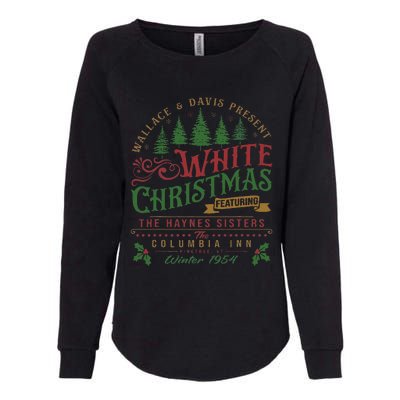 White Christmas Movie 1954 Xmas Song Haynes Sisters Xmas  Womens California Wash Sweatshirt