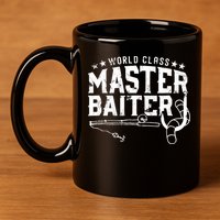 World Class Master Baiter - Fisherman - Funny Fishing 11oz C Handle Ceramic Mug