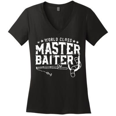 World Class Master Baiter - Fisherman - Funny Fishing Women's V-Neck T-Shirt