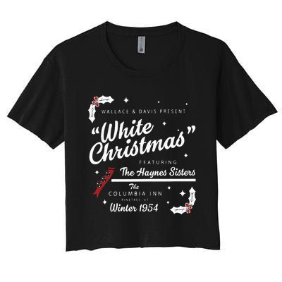 White Christmas Movie 1954 Xmas Song Haynes Sisters Xmas Women's Crop Top Tee