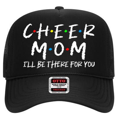 Wo Cheer Mom I'll Be There For You Funny Mom Mother's Day High Crown Mesh Back Trucker Hat