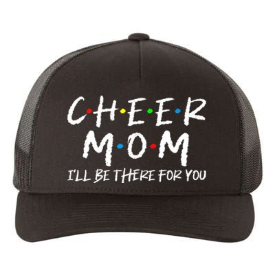 Wo Cheer Mom I'll Be There For You Funny Mom Mother's Day Yupoong Adult 5-Panel Trucker Hat