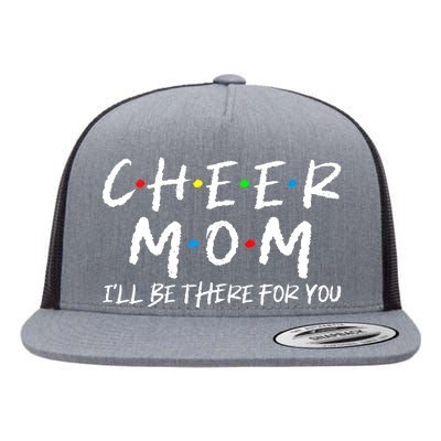 Wo Cheer Mom I'll Be There For You Funny Mom Mother's Day Flat Bill Trucker Hat