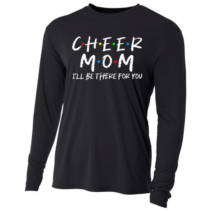 Wo Cheer Mom I'll Be There For You Funny Mom Mother's Day Cooling Performance Long Sleeve Crew