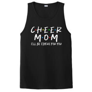 Wo Cheer Mom I'll Be There For You Funny Mom Mother's Day PosiCharge Competitor Tank