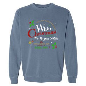 White Christmas Movie 1954 Xmas Song Haynes Sisters Xmas Garment-Dyed Sweatshirt