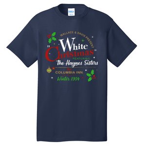 White Christmas Movie 1954 Xmas Song Haynes Sisters Xmas Tall T-Shirt