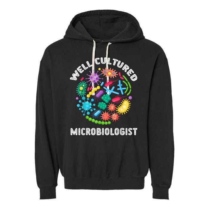 Well Cultured Microbiologist Science Microbiology Scientist Garment-Dyed Fleece Hoodie