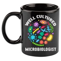Well Cultured Microbiologist Science Microbiology Scientist 11oz C Handle Ceramic Mug