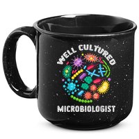 Well Cultured Microbiologist Science Microbiology Scientist 15oz Campfire Ceramic Mug