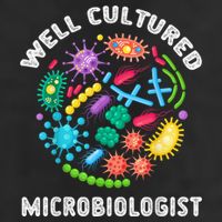 Well Cultured Microbiologist Science Microbiology Scientist Hat
