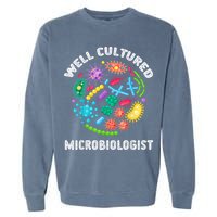 Well Cultured Microbiologist Science Microbiology Scientist Garment-Dyed Sweatshirt