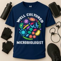Well Cultured Microbiologist Science Microbiology Scientist Performance Shirt
