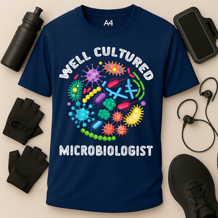 Well Cultured Microbiologist Science Microbiology Scientist Performance Shirt