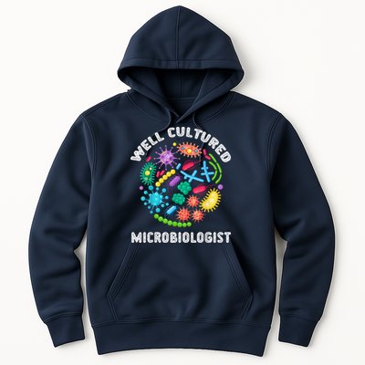 Well Cultured Microbiologist Science Microbiology Scientist Hoodie