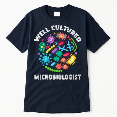 Well Cultured Microbiologist Science Microbiology Scientist Tall T-Shirt