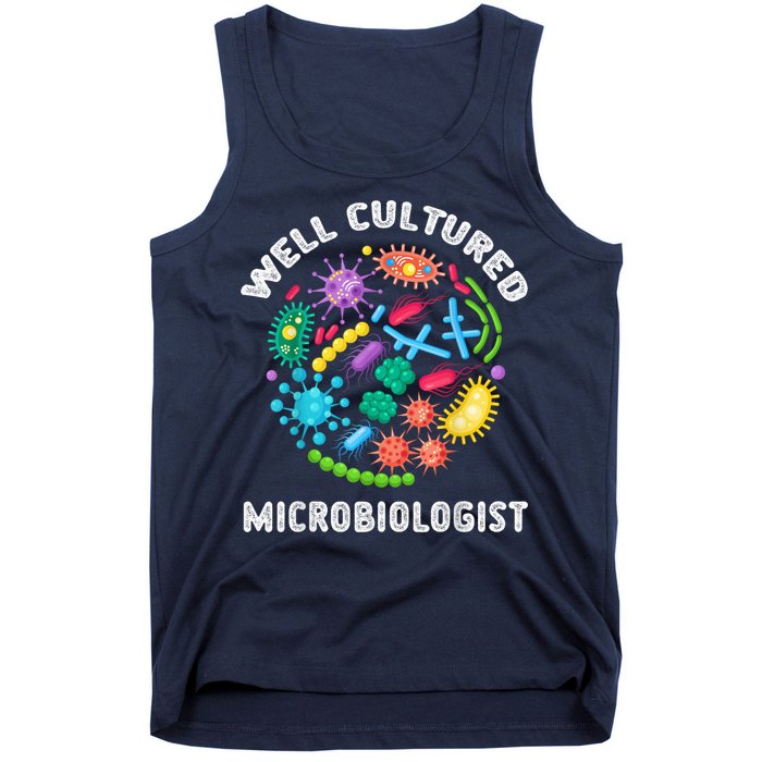Well Cultured Microbiologist Science Microbiology Scientist Tank Top