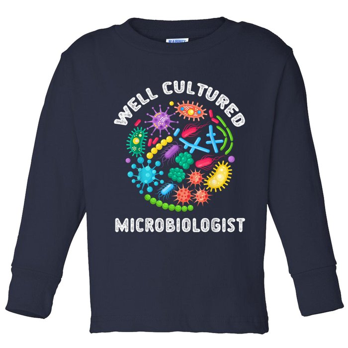 Well Cultured Microbiologist Science Microbiology Scientist Toddler Long Sleeve Shirt