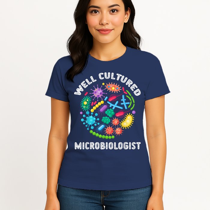 Well Cultured Microbiologist Science Microbiology Scientist Womens T-Shirt