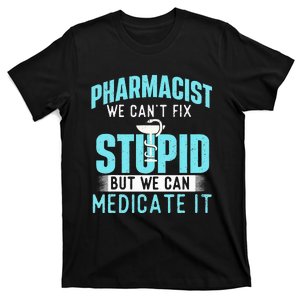 We Can Medicate It Pharmacist Pharmacy Technician Medicine T-Shirt