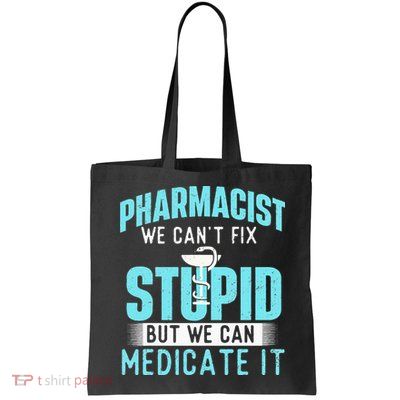 We Can Medicate It Pharmacist Pharmacy Technician Medicine Bag