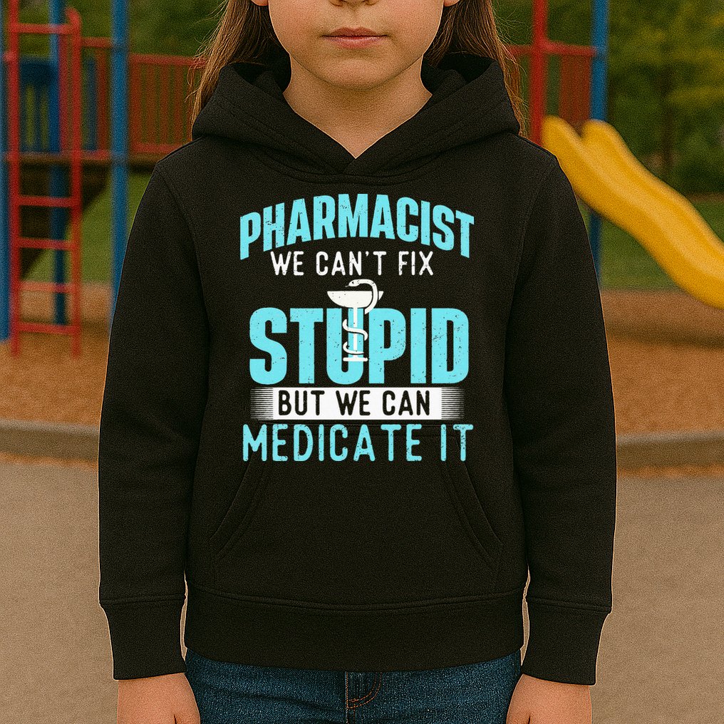 We Can Medicate It Pharmacist Pharmacy Technician Medicine Kids Hoodie