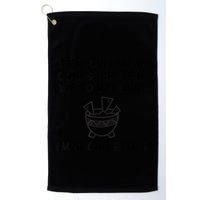 Well Call Me A Chip & Dip Me In Queso Because I'm Nacho Bitc Golf Towel