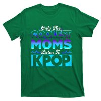 Womens Coolest Moms Listen To Kpop Kpop Merch T-Shirt