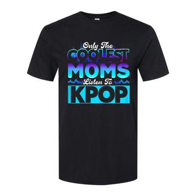 Womens Coolest Moms Listen To Kpop Kpop Merch Softstyle® CVC T-Shirt