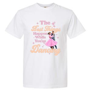 White Christmas Movie The Best Things Happen While Youre Dancing Wallace & Davis Garment-Dyed Heavyweight T-Shirt