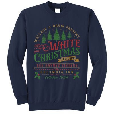 White Christmas Movie 1954 Xmas Song Haynes Sisters Xmas Long Sleeve Tall Sweatshirt