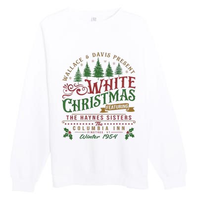 White Christmas Movie 1954 Xmas Song Haynes Sisters Xmas Long Sleeve Premium Crewneck Sweatshirt