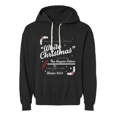 White Christmas Movie 1954 Xmas Song Haynes Sisters Xmas  Garment-Dyed Fleece Hoodie