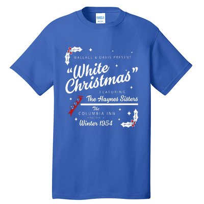 White Christmas Movie 1954 Xmas Song Haynes Sisters Xmas  Tall T-Shirt